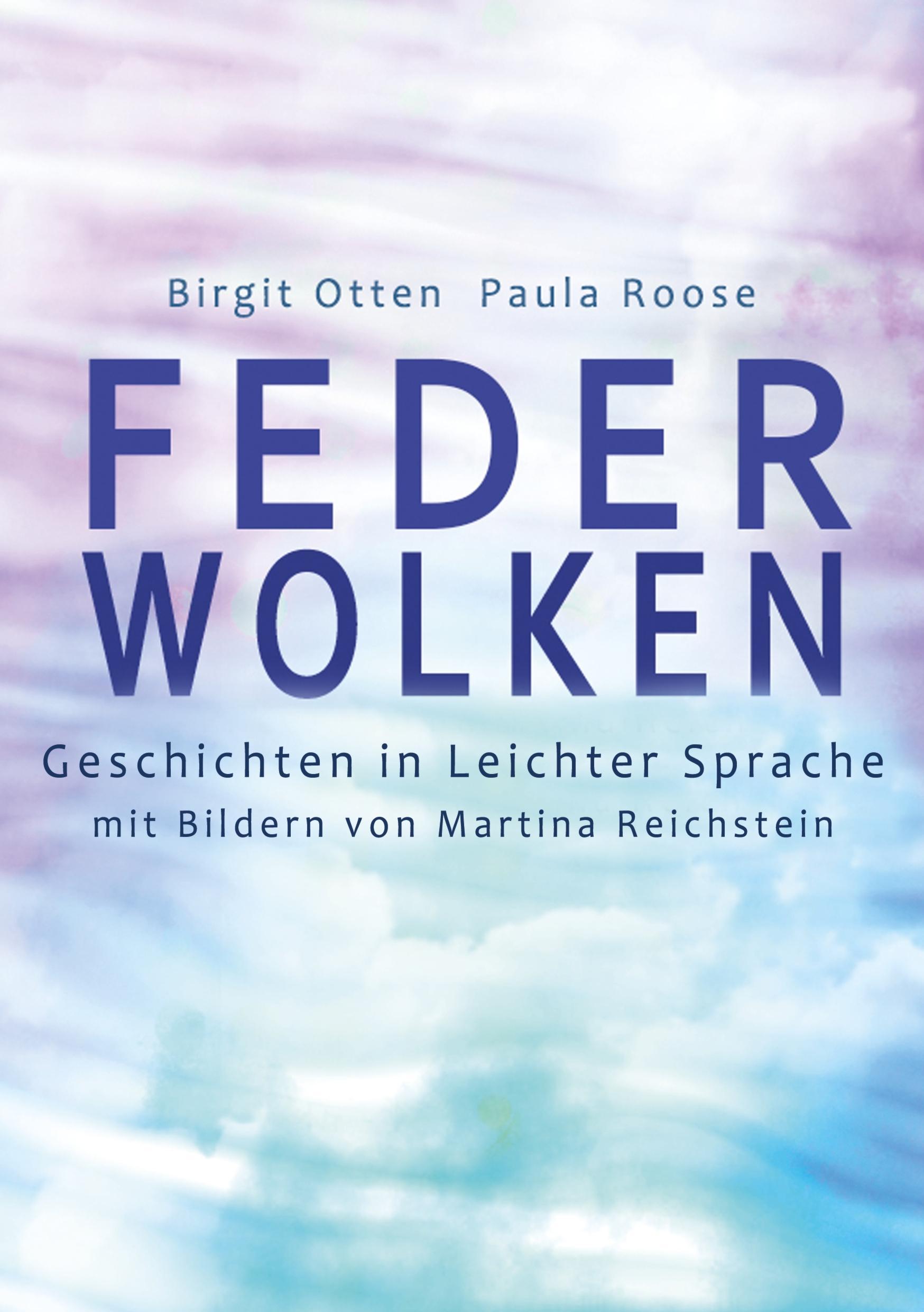 Cover: 9783739210452 | Feder-Wolken | Geschichten in Leichter Sprache | Birgit Otten (u. a.)