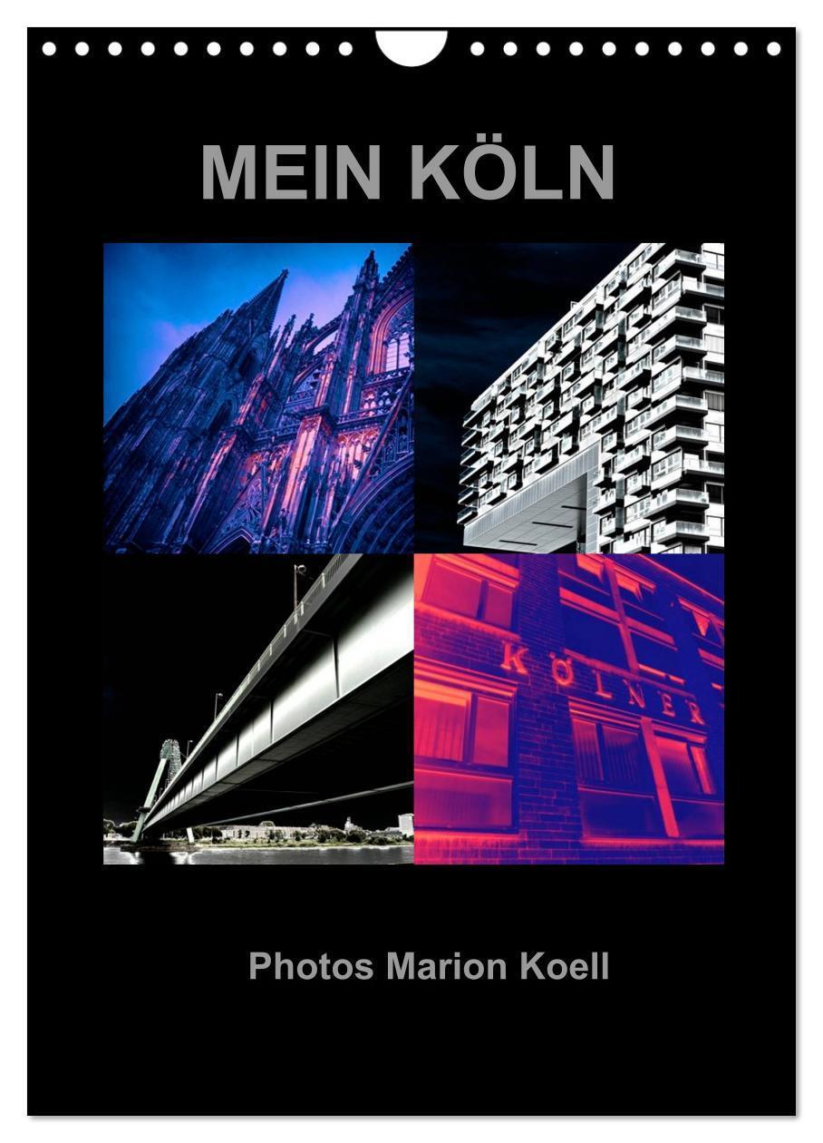 Cover: 9783383542800 | MEIN KÖLN Photos Marion Koell (Wandkalender 2024 DIN A4 hoch),...