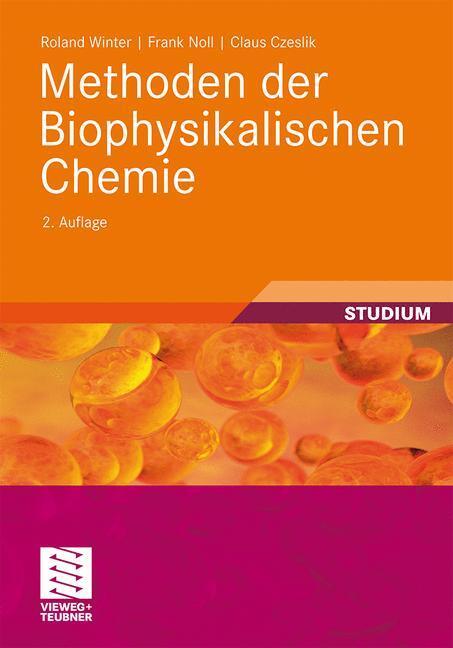 Cover: 9783834813169 | Methoden der Biophysikalischen Chemie | Roland Winter (u. a.) | Buch