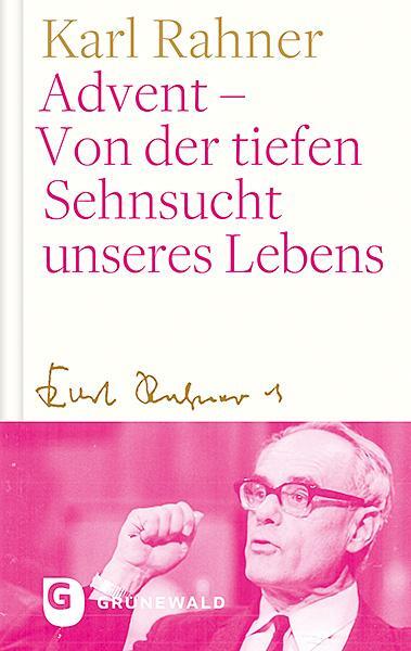 Cover: 9783786731474 | Advent - Von der tiefen Sehnsucht unseres Lebens | Karl Rahner | Buch