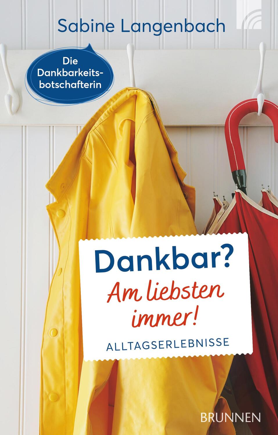 Cover: 9783765536571 | Dankbar? Am liebsten immer! | Alltagserlebnisse | Sabine Langenbach