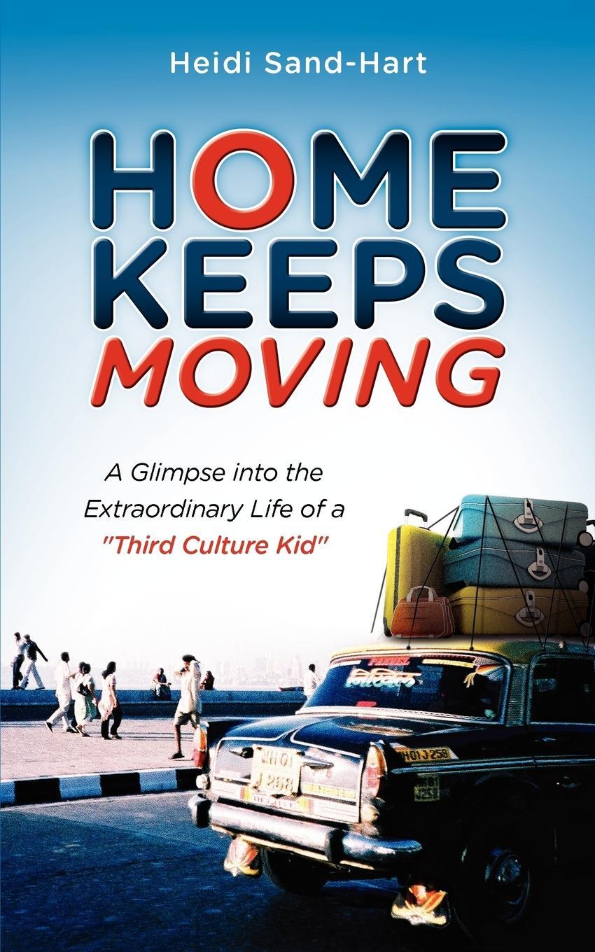 Cover: 9781581581713 | Home Keeps Moving | Heidi Sand-Hart | Taschenbuch | Paperback | 2010