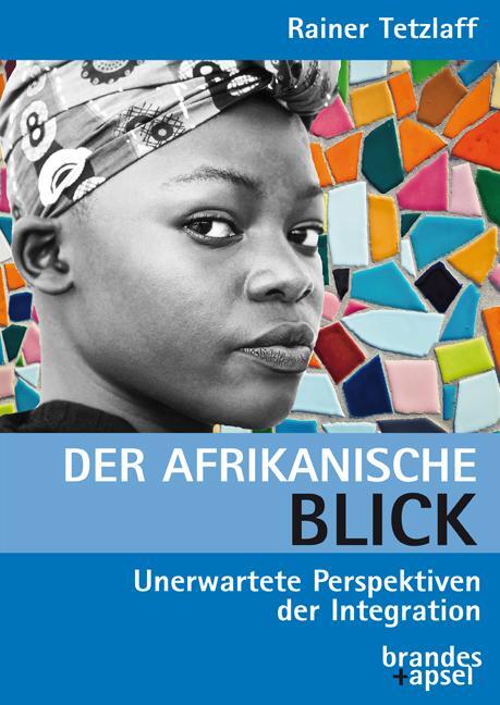 Cover: 9783955583422 | Der afrikanische Blick | Unerwartete Perspektiven der Integration
