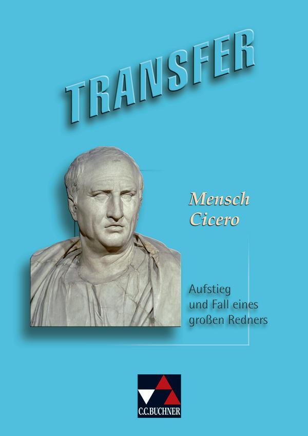 Cover: 9783766151704 | Transfer 10. Mensch Cicero | Broschüre | Transfer. Die Lateinlektüre