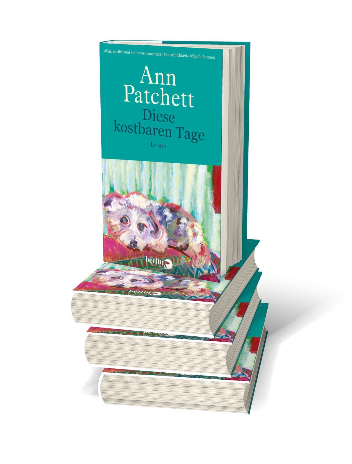 Bild: 9783827014696 | Diese kostbaren Tage | Essays New York Times Bestseller | Ann Patchett