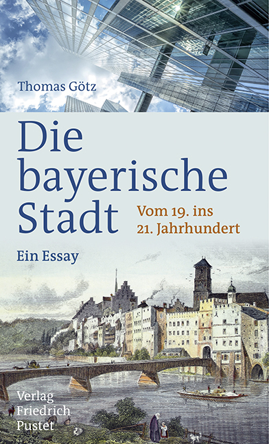 Cover: 9783791730905 | Die bayerische Stadt | Vom 19. ins 21. Jahrhundert. Ein Essay | Götz