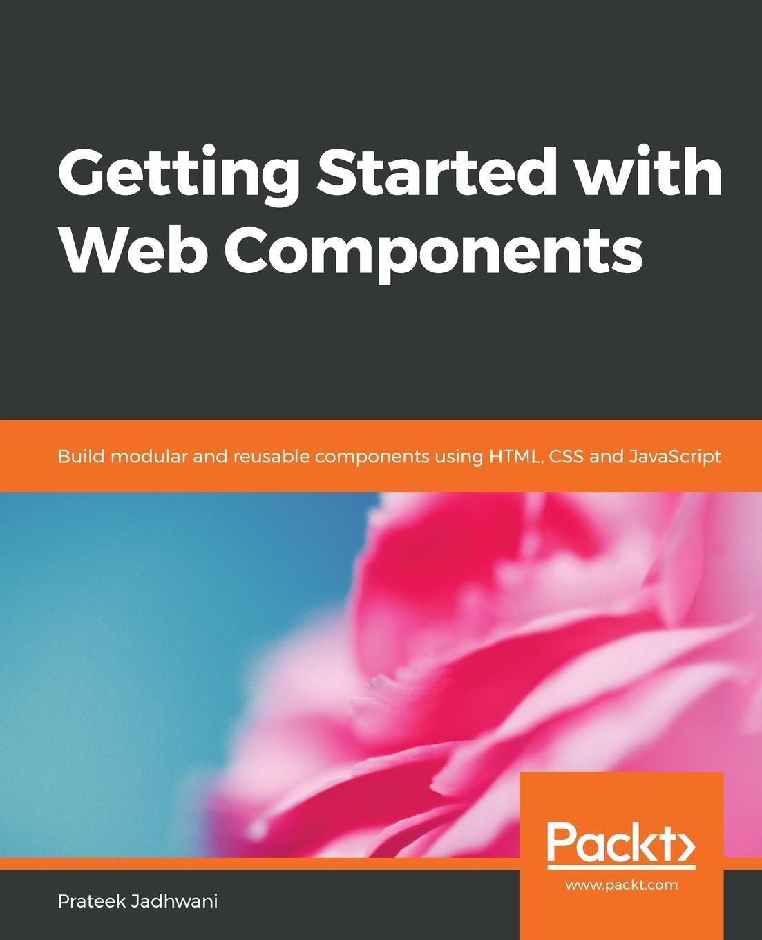 Cover: 9781838649234 | Getting Started with Web Components | Prateek Jadhwani | Taschenbuch