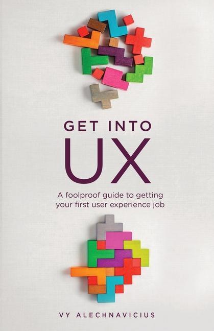 Cover: 9781399907712 | Get Into UX | Vy Alechnavicius | Taschenbuch | Kartoniert / Broschiert