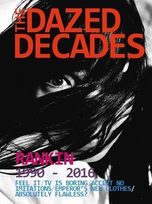 Cover: 9781739291013 | The Dazed Decades | Rankin: 1990-2016 | Rankin | Buch | 2023