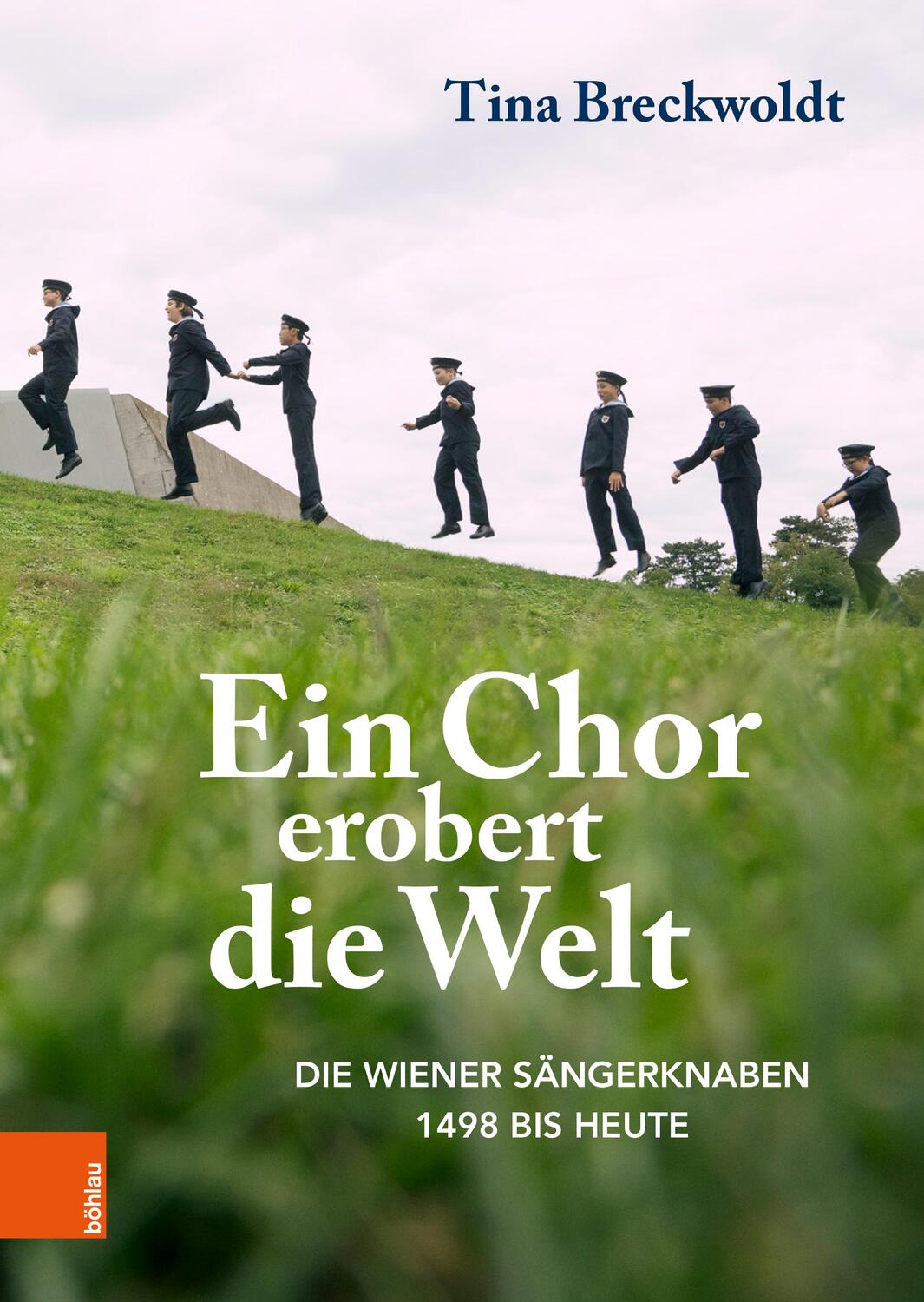 Cover: 9783205217220 | Ein Chor erobert die Welt | Die Wiener Sängerknaben 1498 bis heute