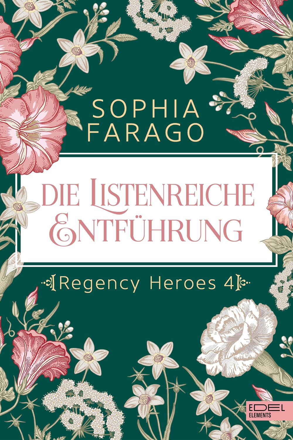 Cover: 9783962154899 | Die listenreiche Entführung | Regency Heroes 4 | Sophia Farago | Buch