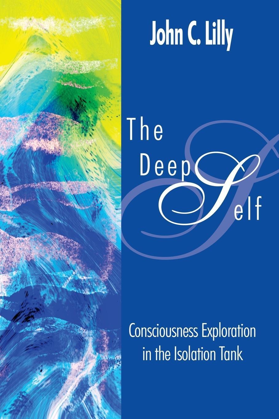 Cover: 9780895561169 | The Deep Self | Consciousness Exploration in the Isolation Tank | Buch