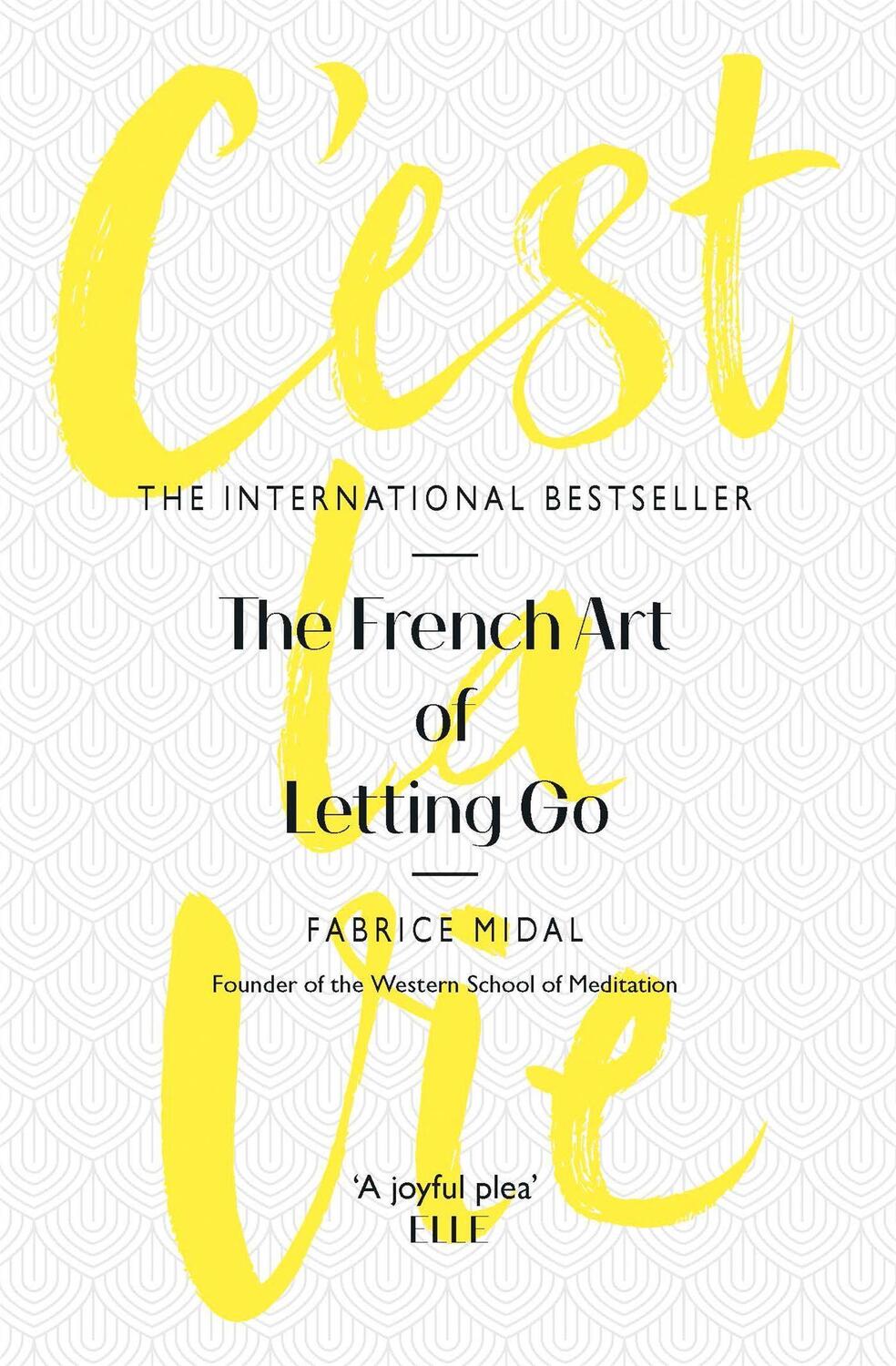Cover: 9781409175902 | C'est La Vie | The French Art of Letting Go | Fabrice Midal | Buch