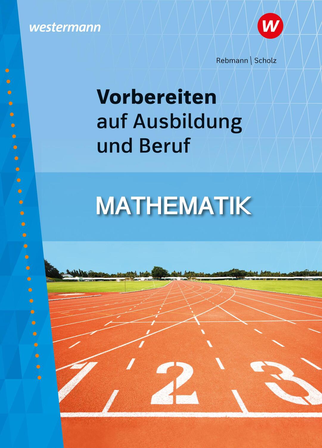 Cover: 9783142906379 | Vorbereiten auf Ausbildung und Beruf. Mathematik Schülerband | Buch