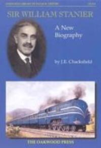Cover: 9780853615767 | Chackesfield, J: Sir William Stanier | A New Biography | Chackesfield