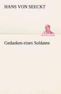 Cover: 9783849532109 | Gedanken eines Soldaten | Hans von Seeckt | Taschenbuch | Paperback