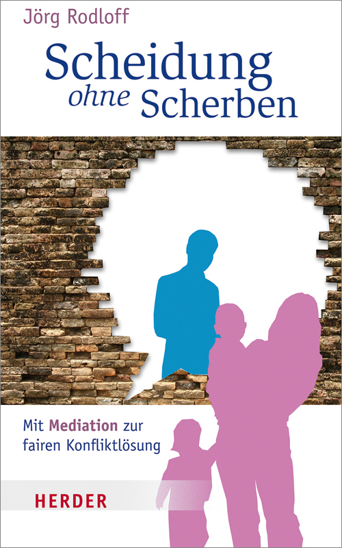 Cover: 9783451332944 | Scheidung ohne Scherben | Mit Mediation zur fairen Konfliktlösung
