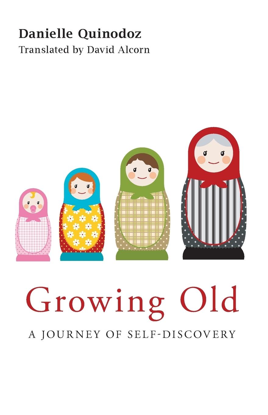 Cover: 9780415545662 | Growing Old | A Journey of Self-Discovery | Danielle Quinodoz | Buch