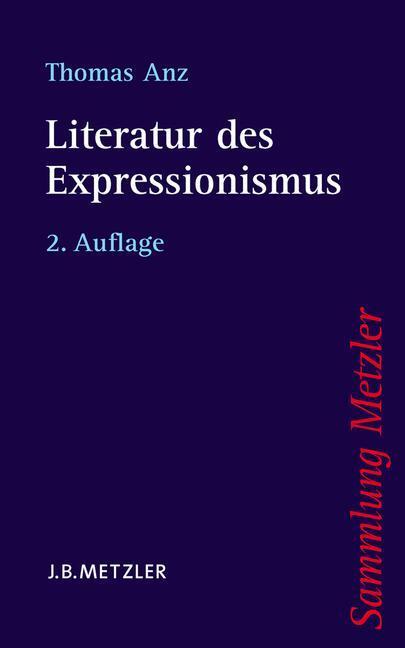 Cover: 9783476123299 | Literatur des Expressionismus | Thomas Anz | Taschenbuch | Paperback