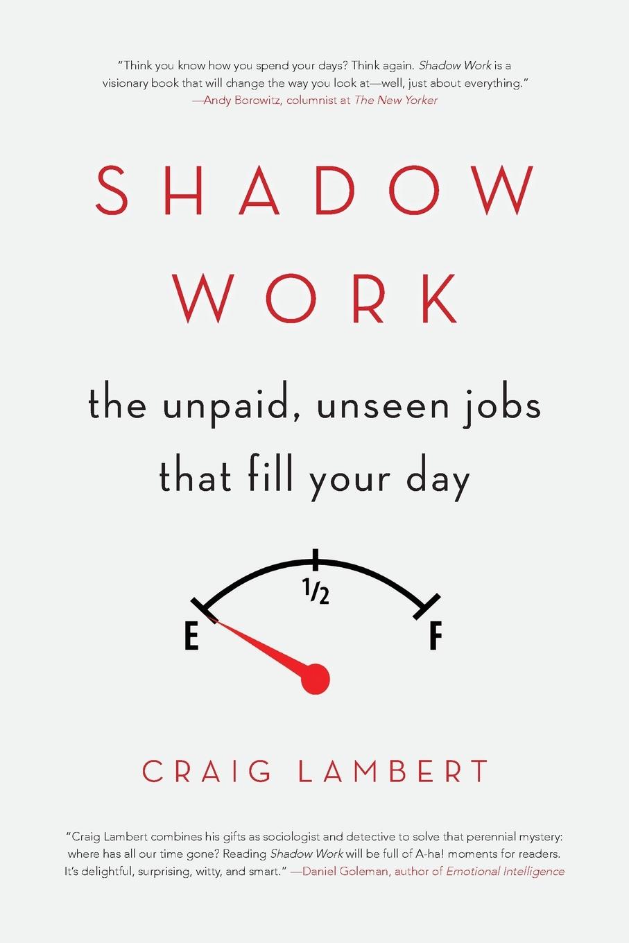 Cover: 9781619027367 | Shadow Work | The Unpaid, Unseen Jobs That Fill Your Day | Lambert