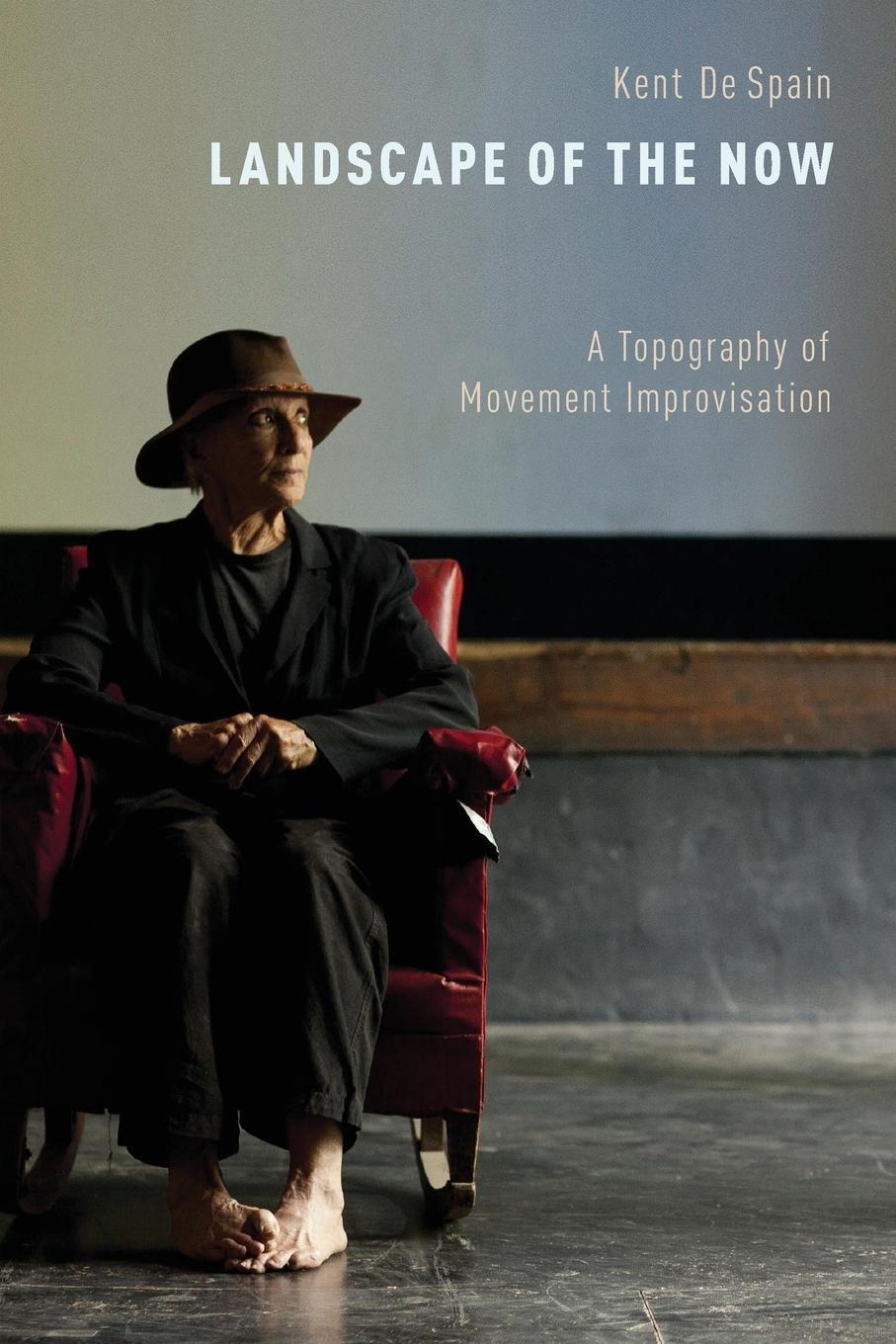 Cover: 9780199988266 | Landscape of the Now | A Topography of Movement Improvisation | Spain