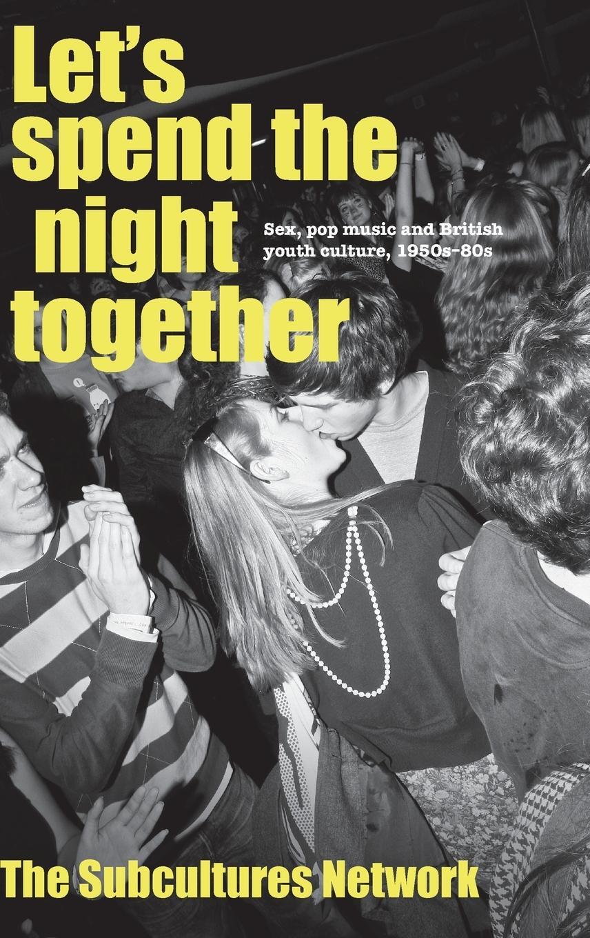 Cover: 9781526159984 | Let's spend the night together | Subcultures Network | Buch | Englisch