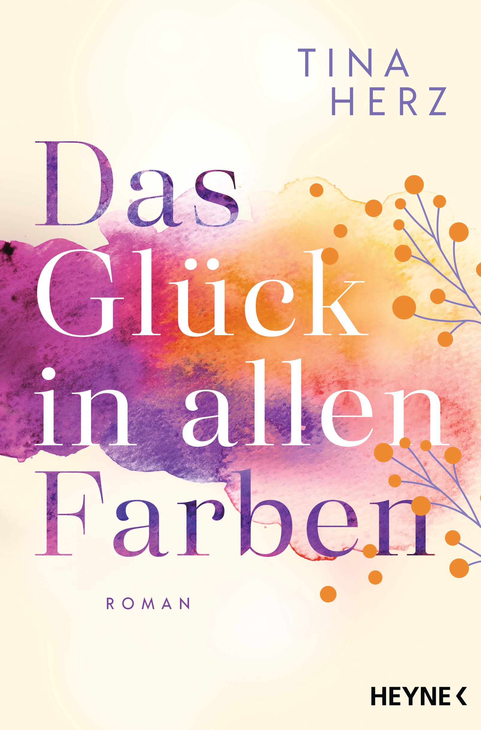 Cover: 9783453429000 | Das Glück in allen Farben | Roman | Tina Herz | Taschenbuch | 352 S.