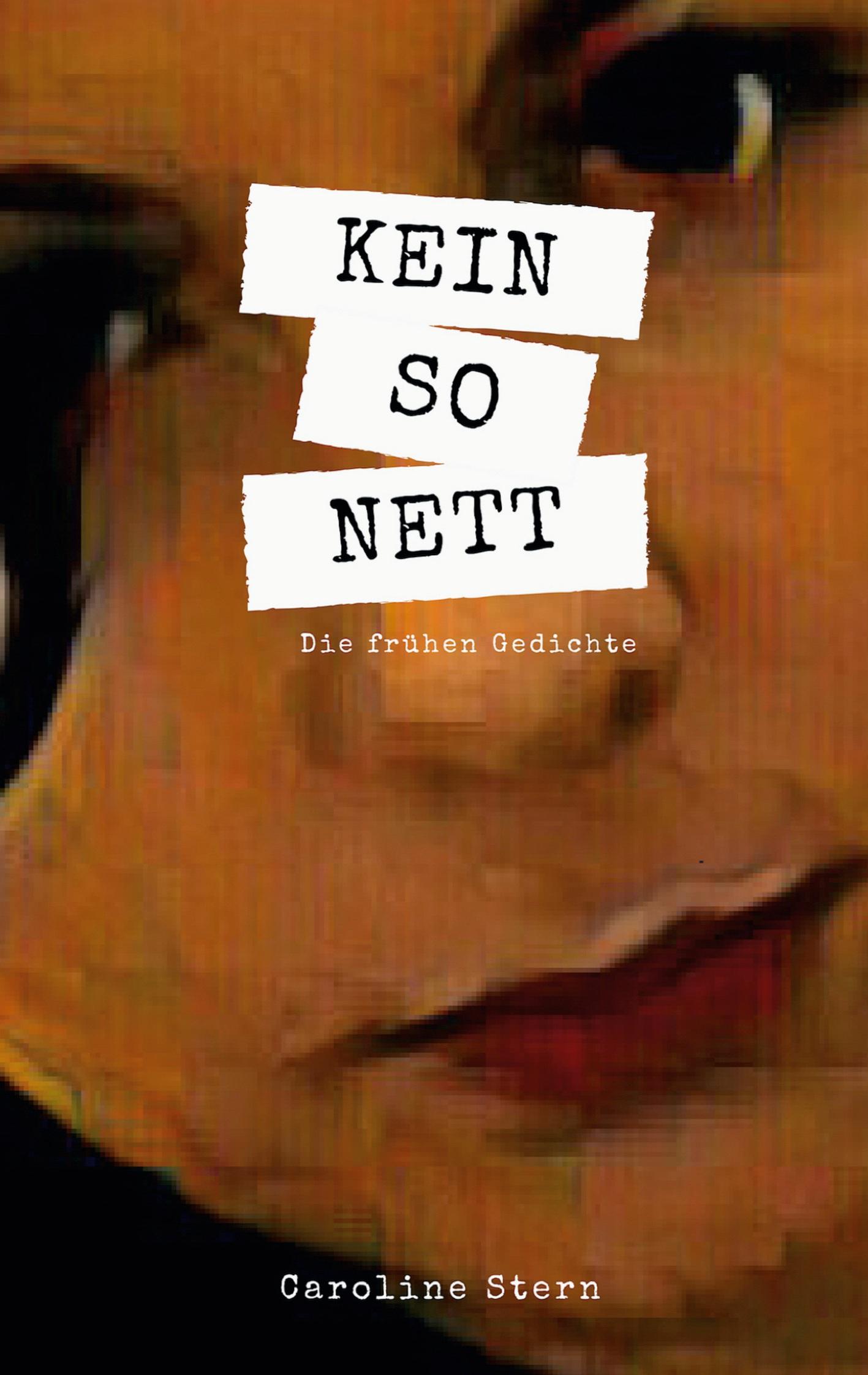 Cover: 9783752806830 | Kein So · nett | Die frühen Gedichte | Caroline Stern | Taschenbuch