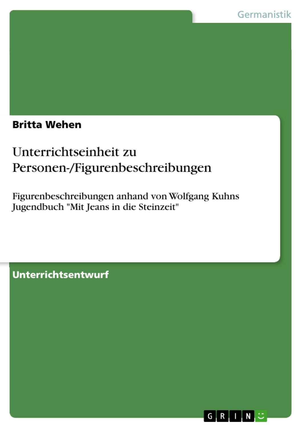 Cover: 9783640452446 | Unterrichtseinheit zu Personen-/Figurenbeschreibungen | Britta Wehen