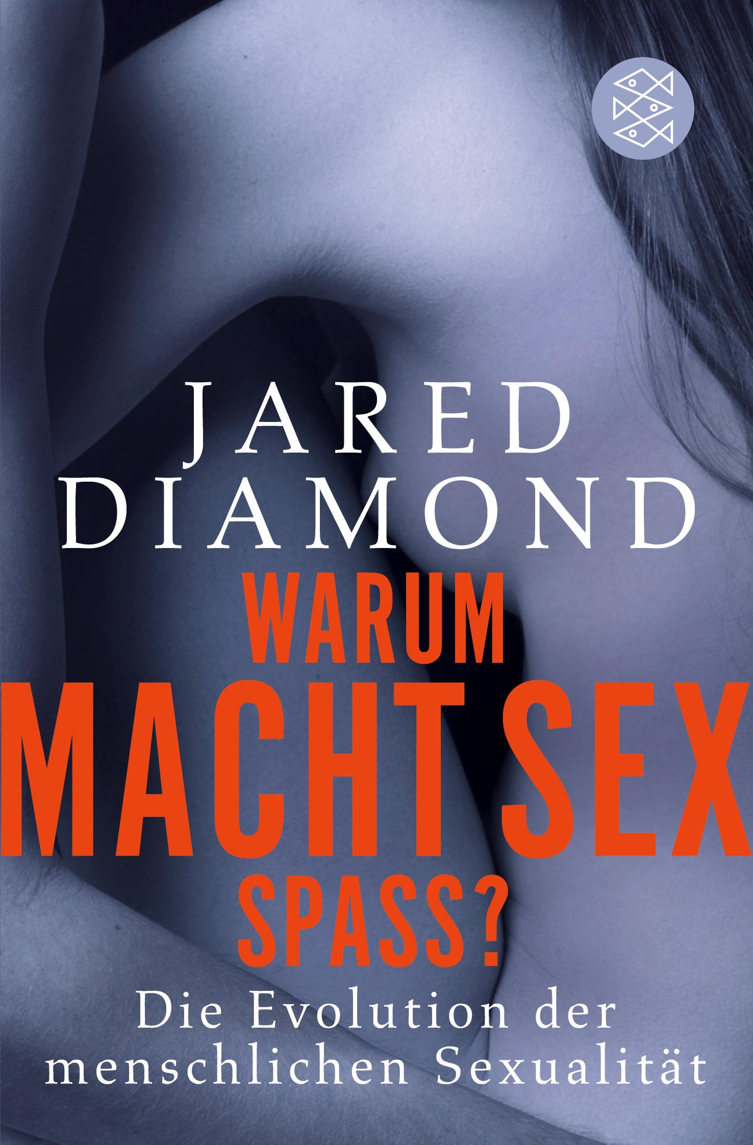 Cover: 9783596184835 | Warum macht Sex Spaß? | Die Evolution der menschlichen Sexualität