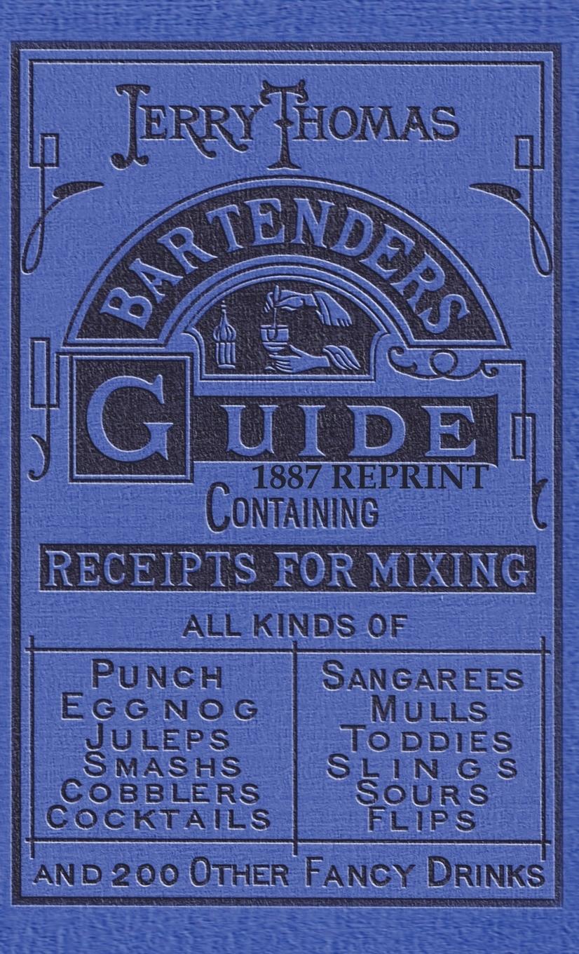 Cover: 9781640321175 | Jerry Thomas Bartenders Guide 1887 Reprint | Jerry Thomas | Buch
