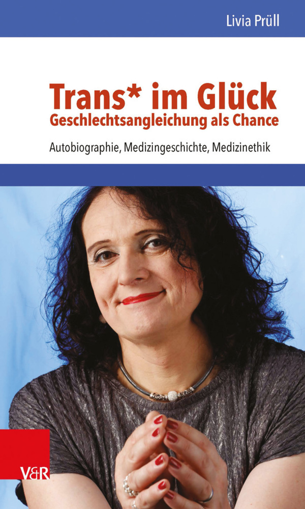 Cover: 9783525490112 | Trans* im Glück - Geschlechtsangleichung als Chance | Livia Prüll