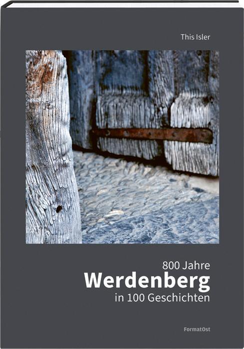Cover: 9783038950547 | 800 Jahre Werdenberg in 100 Geschichten | This Isler | Buch | Deutsch