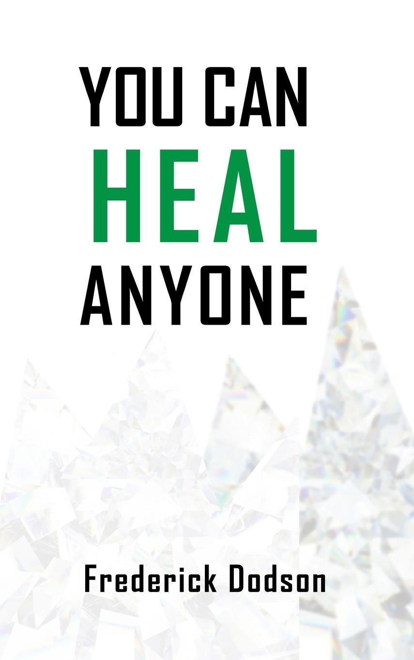 Cover: 9781387974221 | You can heal anyone | Frederick Dodson | Buch | Englisch | 2022