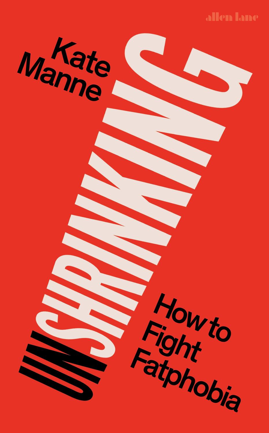 Cover: 9780241629390 | Unshrinking | How to Fight Fatphobia | Kate Manne | Buch | 304 S.