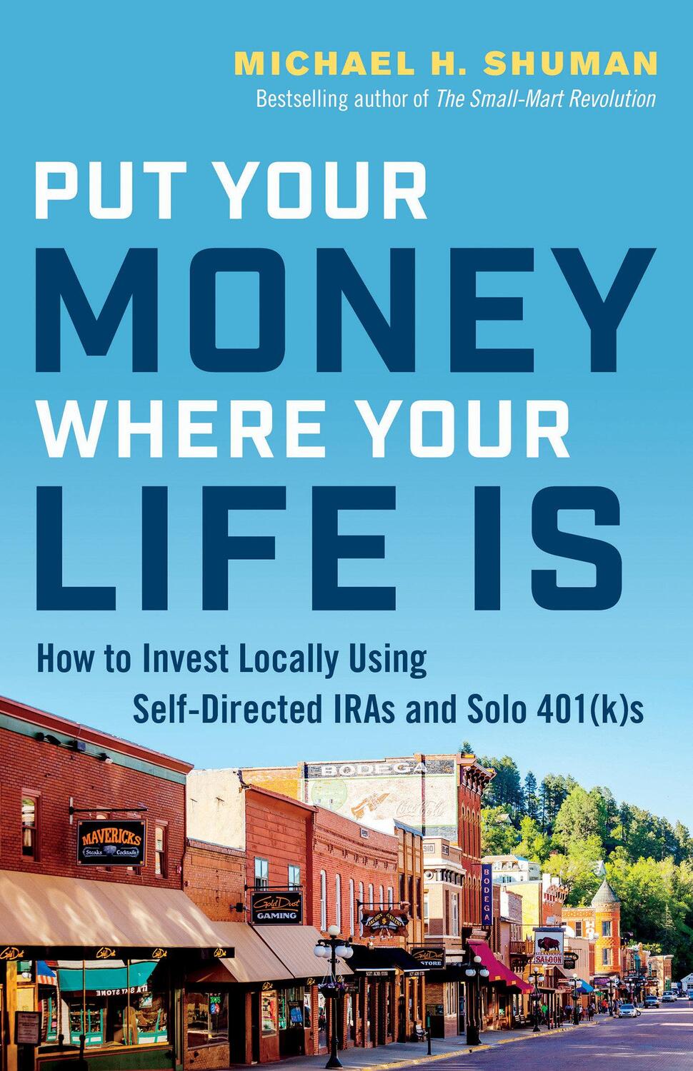 Cover: 9781523088904 | Put Your Money Where Your Life Is | Michael H. Shuman | Taschenbuch