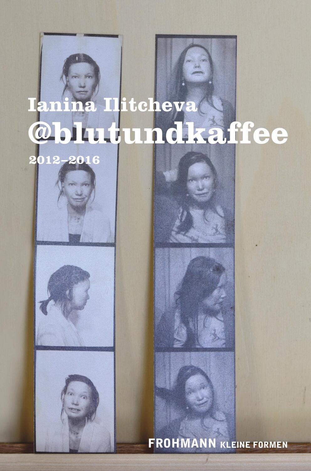 Cover: 9783947047390 | @blutundkaffee | (2012-2016) | Ianina Ilitecheva | Buch | 176 S.