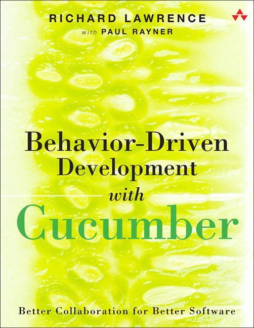 Cover: 9780321772633 | Behavior-Driven Development with Cucumber | Richard Lawrence (u. a.)