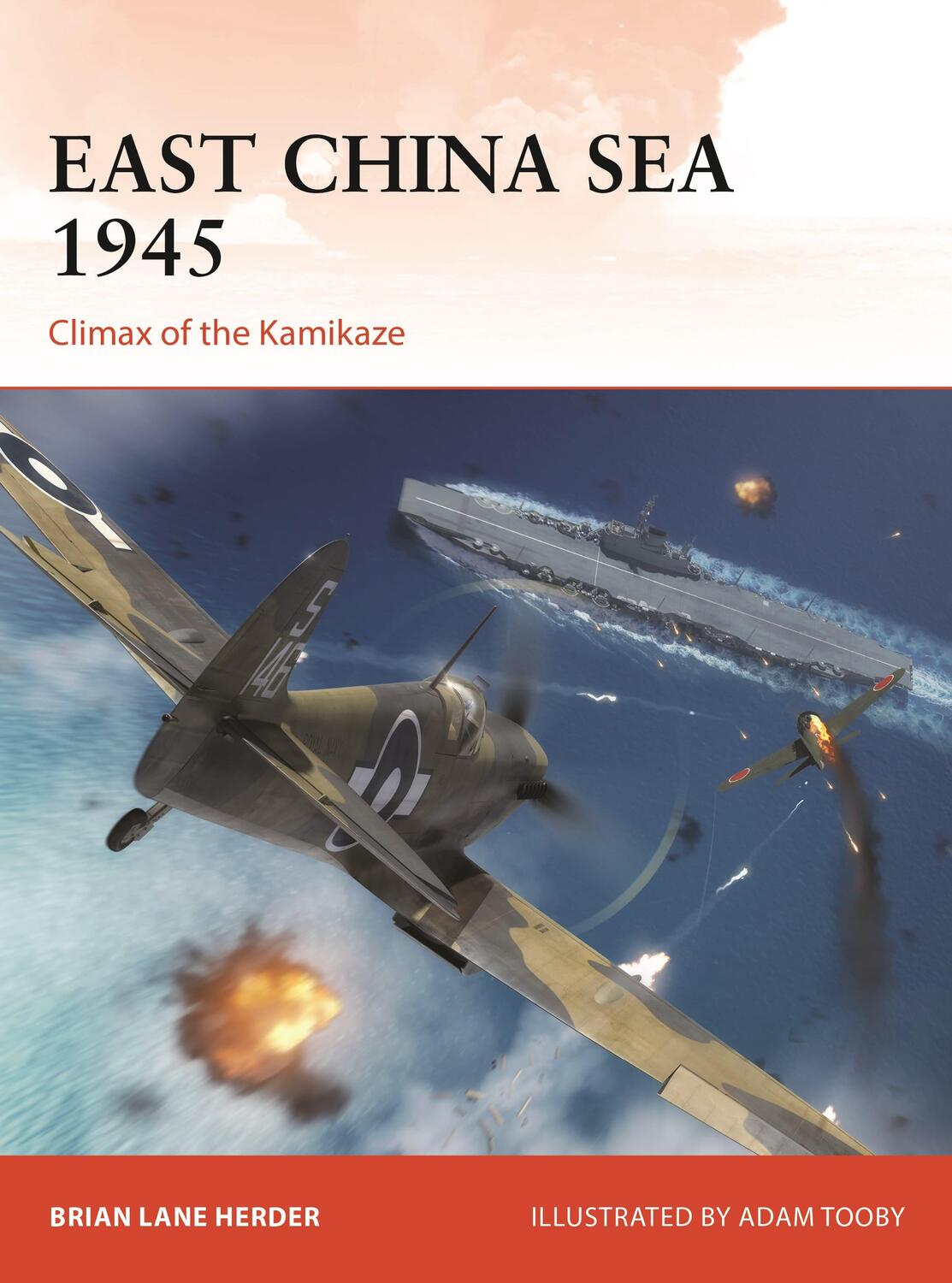 Cover: 9781472848468 | East China Sea 1945 | Climax of the Kamikaze | Brian Lane Herder