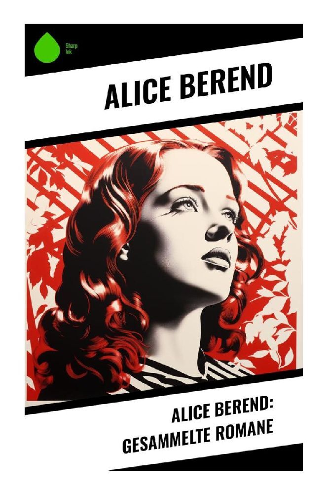 Cover: 9788028343798 | Alice Berend: Gesammelte Romane | Alice Berend | Taschenbuch | 688 S.