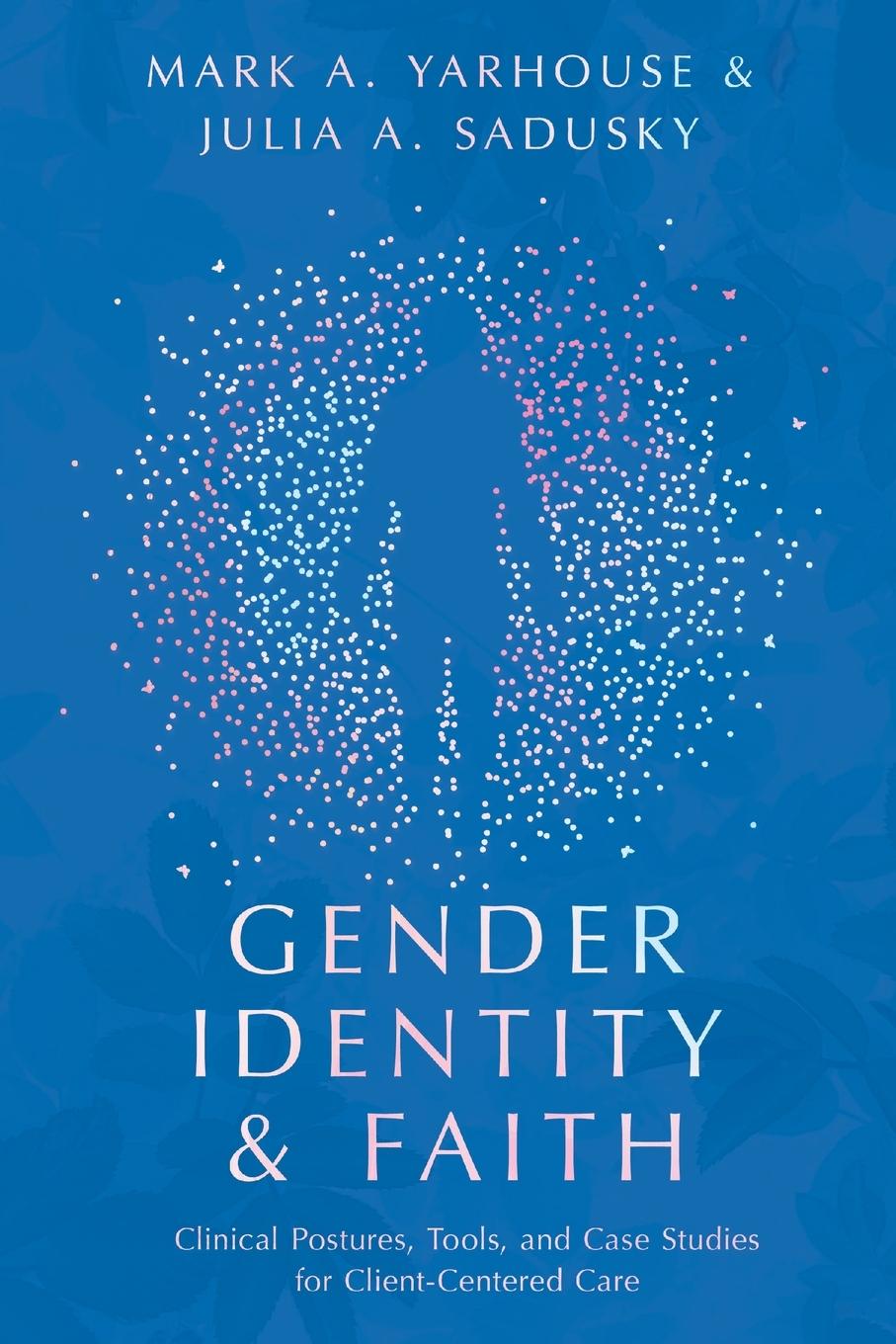 Cover: 9780830841813 | Gender Identity and Faith | Mark A. Yarhouse (u. a.) | Taschenbuch