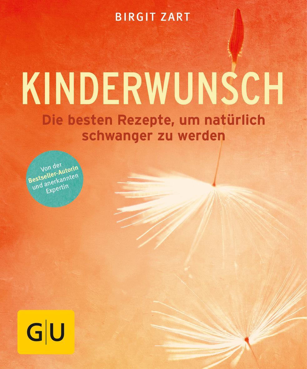Cover: 9783833841378 | Kinderwunsch | Birgit Zart | Taschenbuch | GU Ratgeber Kinder | 128 S.