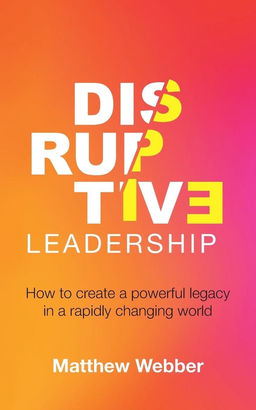 Cover: 9781998756766 | Disruptive Leadership | Matthew Webber | Taschenbuch | Paperback