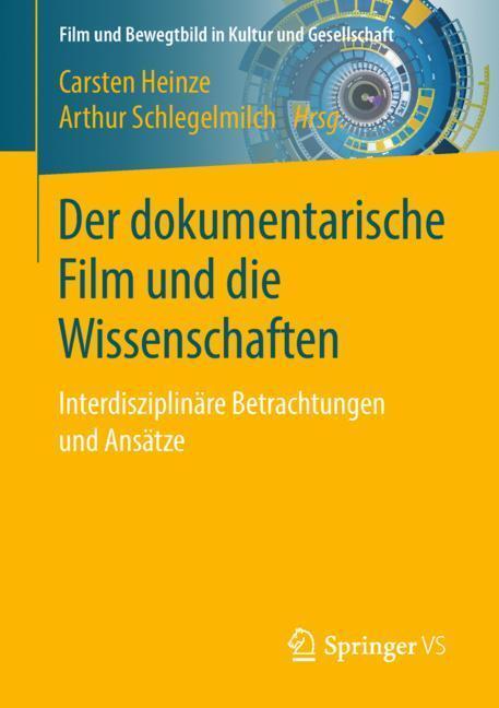 Cover: 9783658208318 | Der dokumentarische Film und die Wissenschaften | Taschenbuch | vi