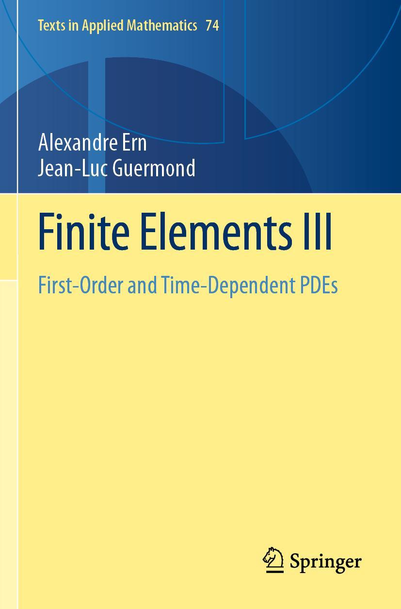 Cover: 9783030573492 | Finite Elements III | First-Order and Time-Dependent PDEs | Buch