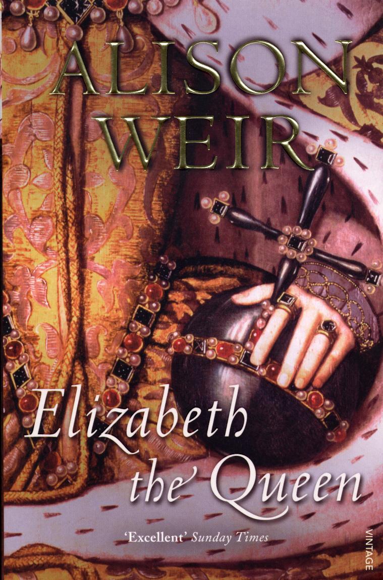 Cover: 9780099524250 | Elizabeth, the Queen | Alison Weir | Taschenbuch | Englisch | 2009
