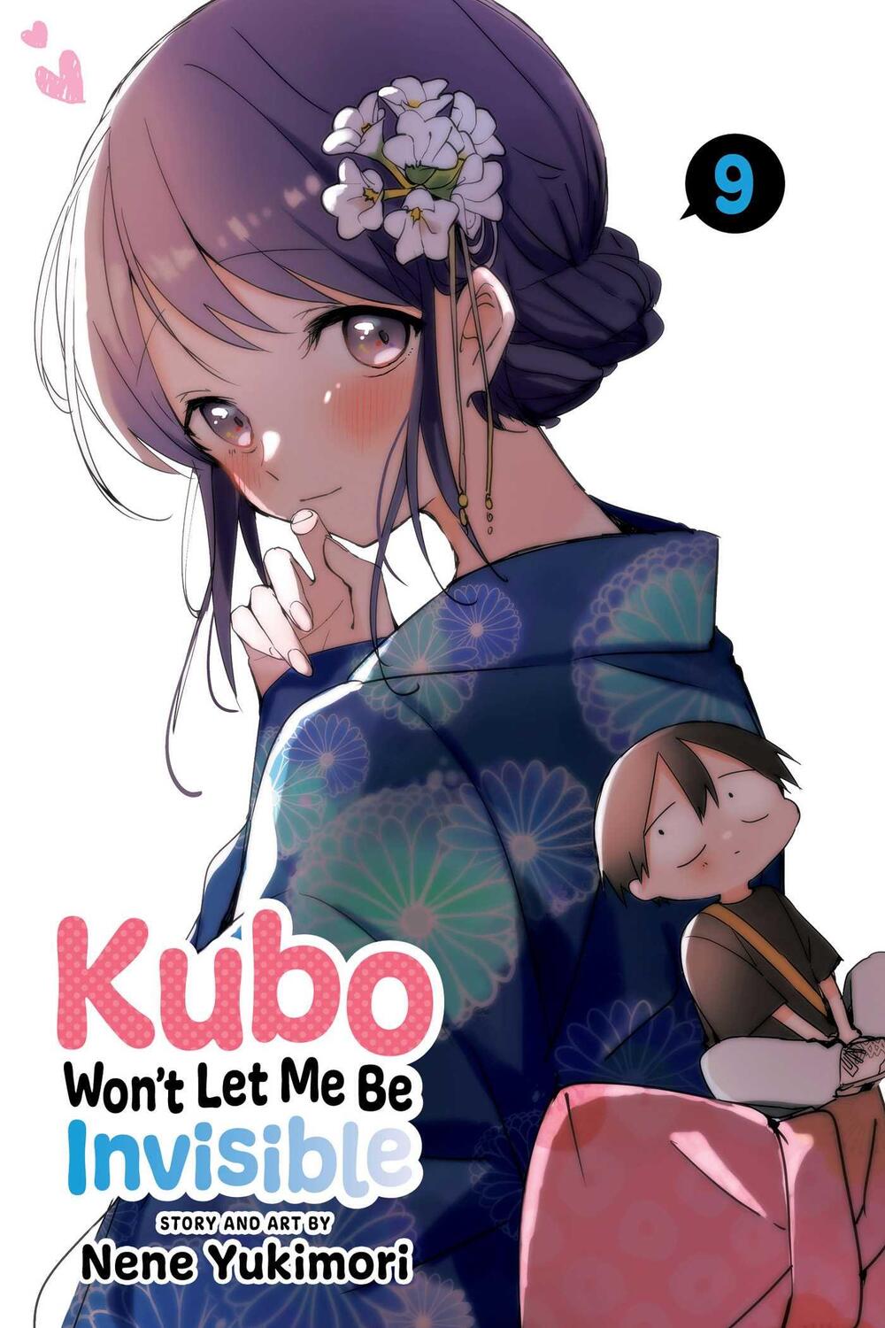 Cover: 9781974740437 | Kubo Won't Let Me Be Invisible, Vol. 9 | Nene Yukimori | Taschenbuch