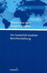 Cover: 9783897857162 | Wissen aus dem Zeugnis anderer | Nicola Mößner | Taschenbuch | 381 S.