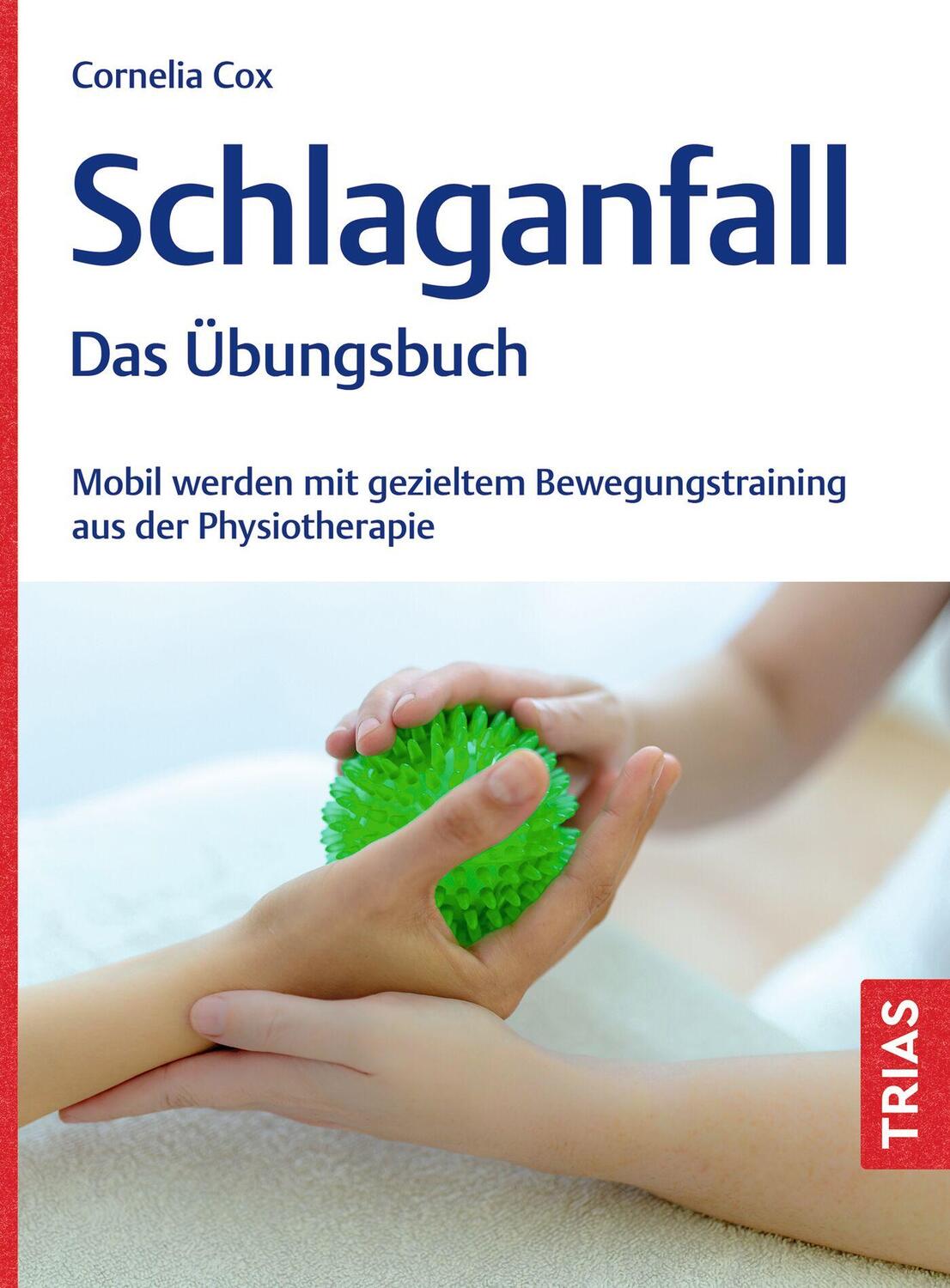 Cover: 9783432118208 | Schlaganfall - Das Übungsbuch | Cornelia Cox | Taschenbuch | 128 S.