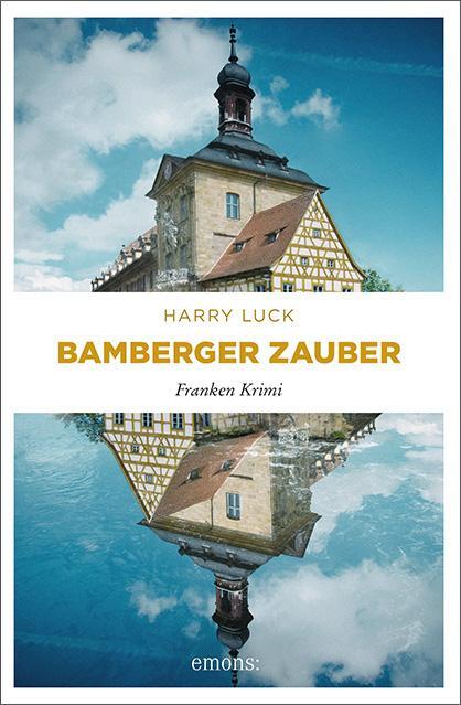 Cover: 9783740800642 | Bamberger Zauber | Franken Krimi | Harry Luck | Taschenbuch | 224 S.